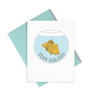 Stay Golden is a cute greeting card of a goldfish bowl and an aqua envelope.
