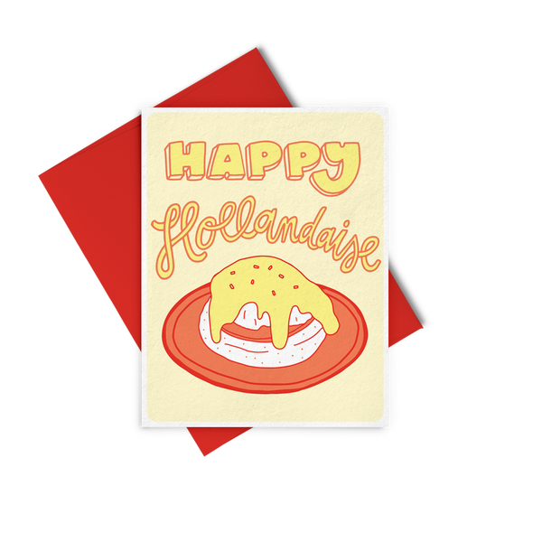 a greeting card saying 'happy hollandaise' in yellow a drawing of hollandaise on the bottom.