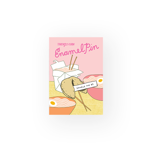 a fortune cookie enamel pin with a fortune that says exhale the bs