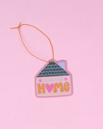 I Wanna Go Home Air Freshener - Talking Out Of Turn