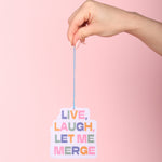 Live Laugh Let Me Merge - Talking Out Of Turn