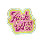 fuck it all enamel pin