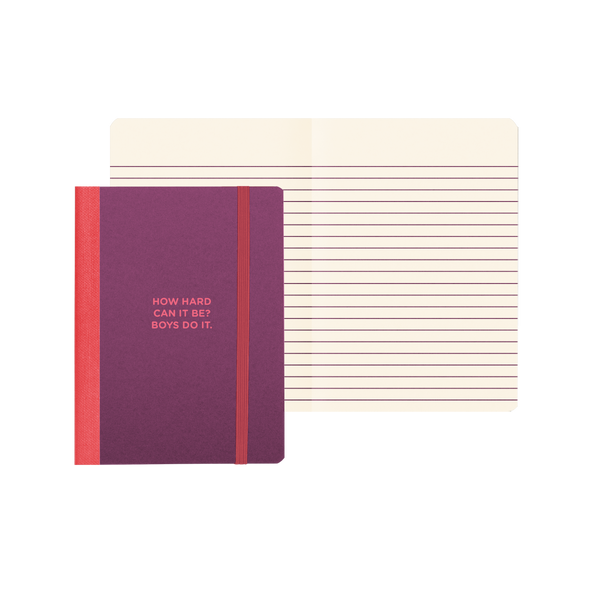 Purple notebook with wine purple red and the phrase “How hard can it be? Boys do it" with lines pages.