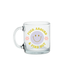 Citron "fuck around and find out" text glass mug with a blue smiley face and small daisys on the each side