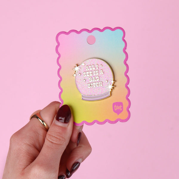 all i see is a bad bitch enamel pin