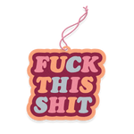 Fuck This Shit Air Freshener