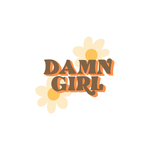 "Damn Girl" sticker in brown letters with an orange shadow with two beige daisies.