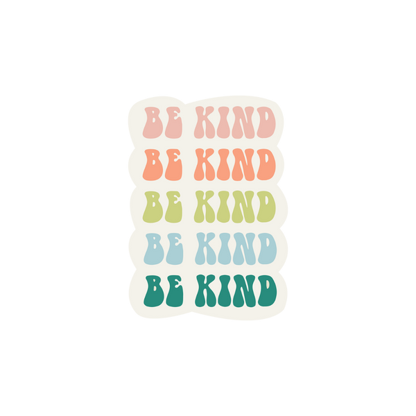 A sticker that has "Be Kind" printed multiple times in different colored lettering. "Be Kind" is stacked on top of each other 4 times.
