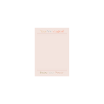 5" x 7" Tearaway Notepad with a light pink background. The words "You Are Magical" across the top and "Know Your Power" across the bottom. 