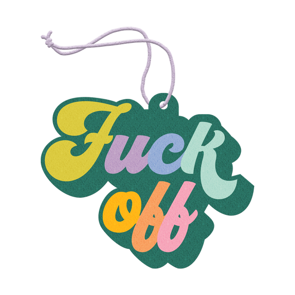 Air freshener with teal green background and "Fuck Off" written in rainbow letters.