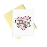 Regret Nothing is a cute greeting card with a pink bannered heart and a yellow envelope.