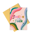 A colorful greeting card that reads "festive as fuck" in rainbow colors and rainbow squiggly lines