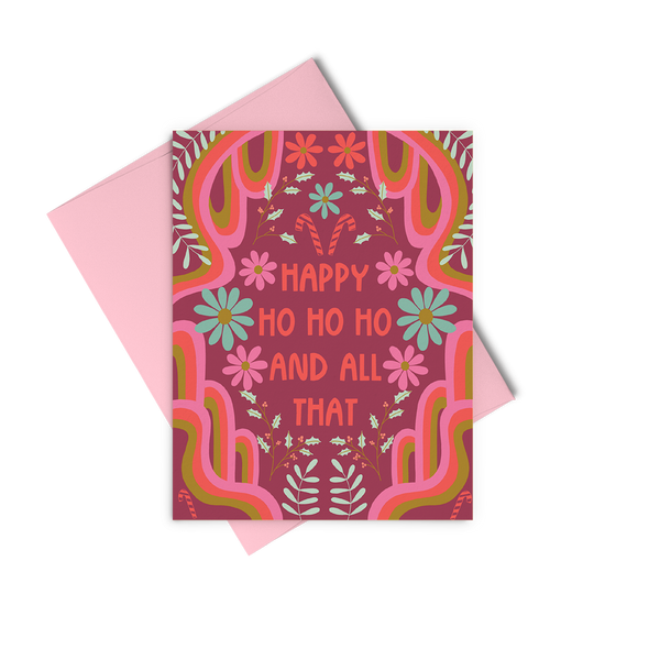 A greeting card that reads "Happy ho ho ho and all that". Main colors are dark red and bright pink & red.