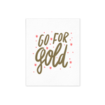 Go For Gold inspirational art print with gold hand lettering and coral sparkles.