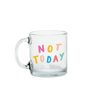 Funny coffee mug with Not Today written in colorful letters in a handwritten font
