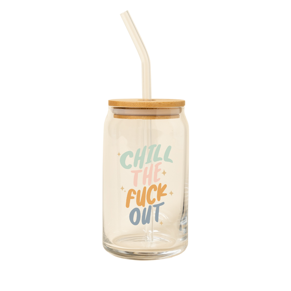 A 16 oz can glass with glass straw; "CHILL THE FUCK OUT" is printed on the front in multi-color font, minimalist sparkle-stars surround the text.