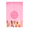 a pink poster with a disco ball and hands being raised at the bottom
