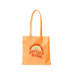 Orange canvas tote bag that says Don't be a Dick with a rainbow above it.