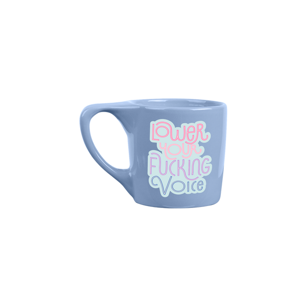 Cornflower blue mug with funny saying of "lower your fucking voice"