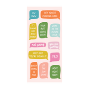 A pastel sticker sheet filled with bold, colorful speech bubbles containing cheeky and empowering messages like "HEY YOU’RE FUCKING COOL," "YOUR BUTT LOOKS GREAT," "IT’S GIVING BAD BITCH ENERGY," "HOLY SHIT YOU’RE DOING IT," and "EVERYTHING IS FINE." The stickers come in a variety of fun shapes and bright shades of orange, pink, green, yellow, and blue.